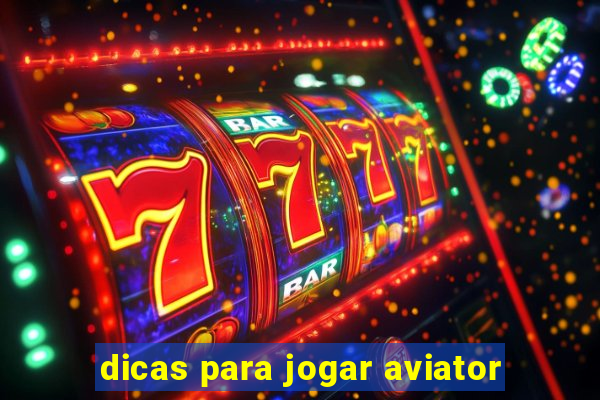 dicas para jogar aviator